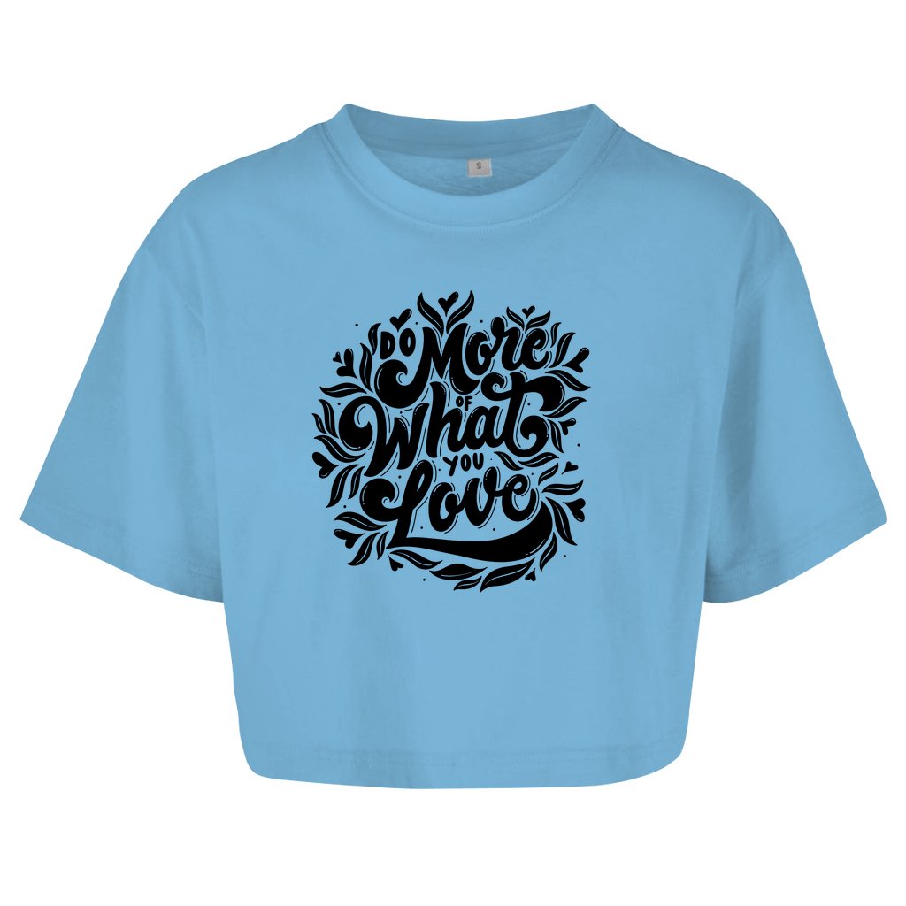 Damen Oversize Crop Top "Do more what you love" - Grafikmagie