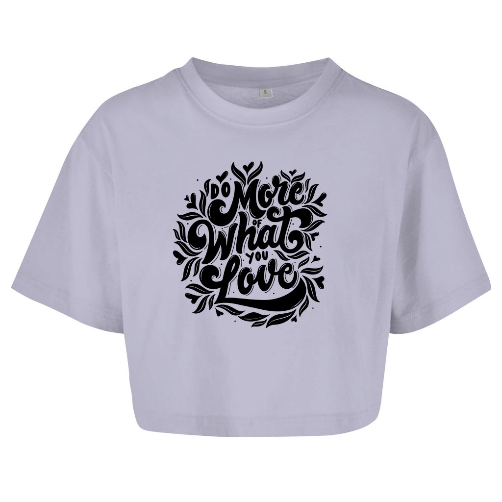 Damen Oversize Crop Top "Do more what you love" - Grafikmagie