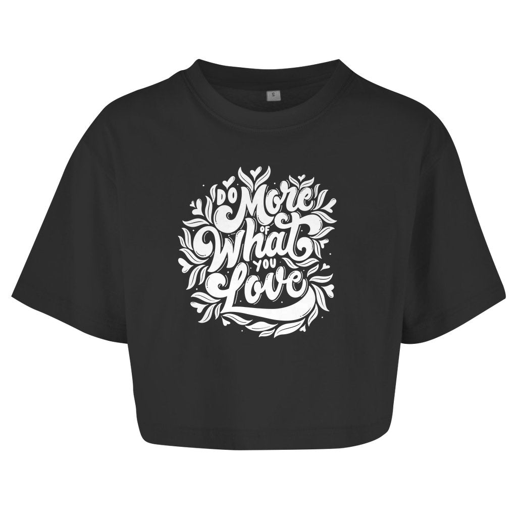 Damen Oversize Crop Top "Do more what you love" - Grafikmagie