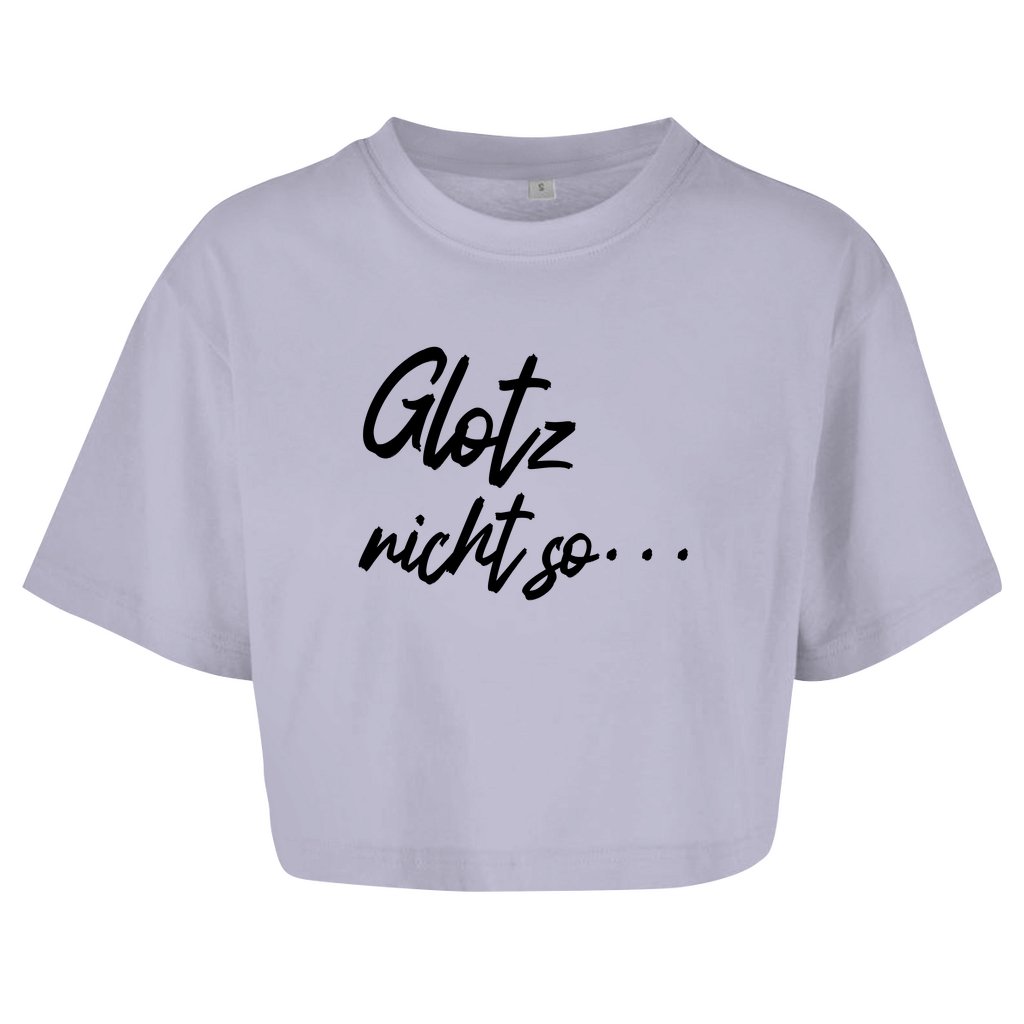 Damen Oversize Crop Top "Glotz nicht so" - Grafikmagie