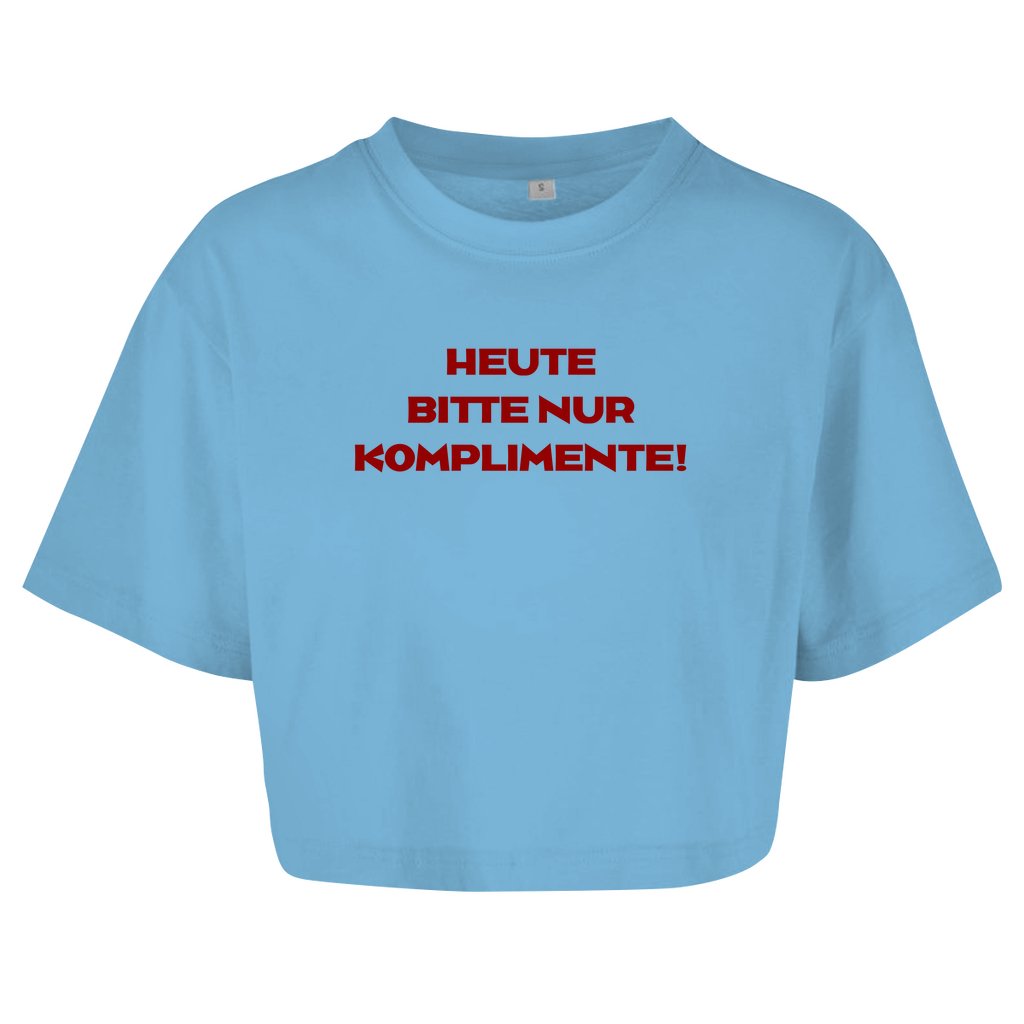 Damen Oversize Crop Top " Heute bitte nur Komplimente" - Grafikmagie