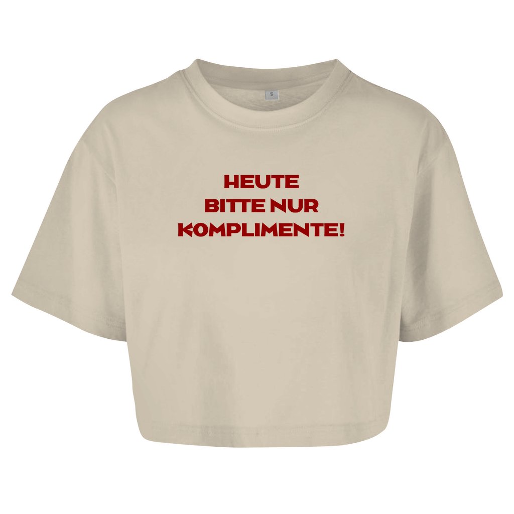 Damen Oversize Crop Top " Heute bitte nur Komplimente" - Grafikmagie