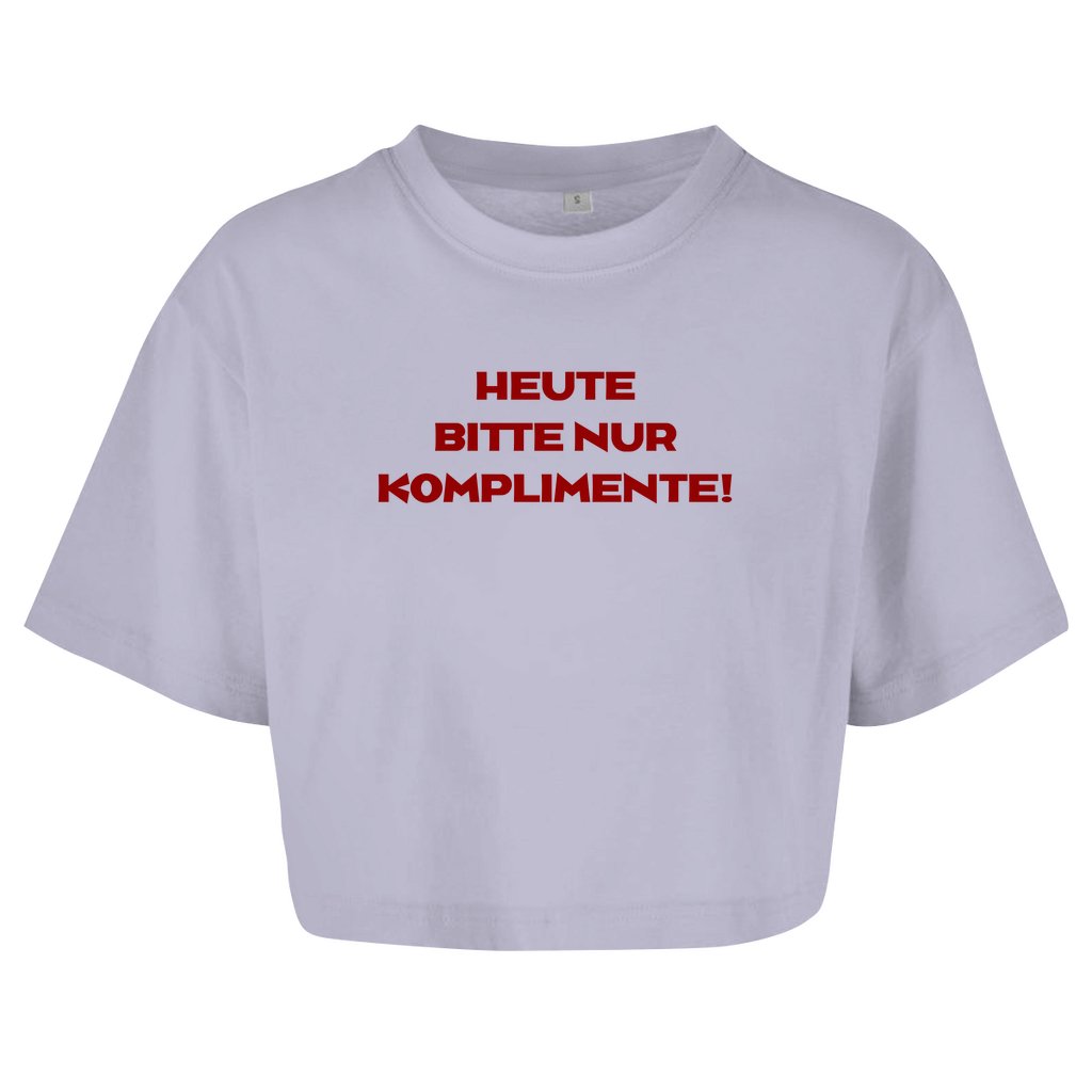 Damen Oversize Crop Top " Heute bitte nur Komplimente" - Grafikmagie