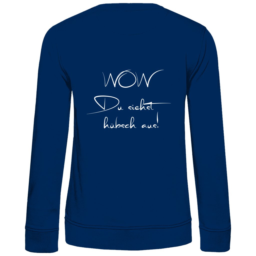 Damen Sweatshirt "Wow du siehst hübsch aus" - Grafikmagie