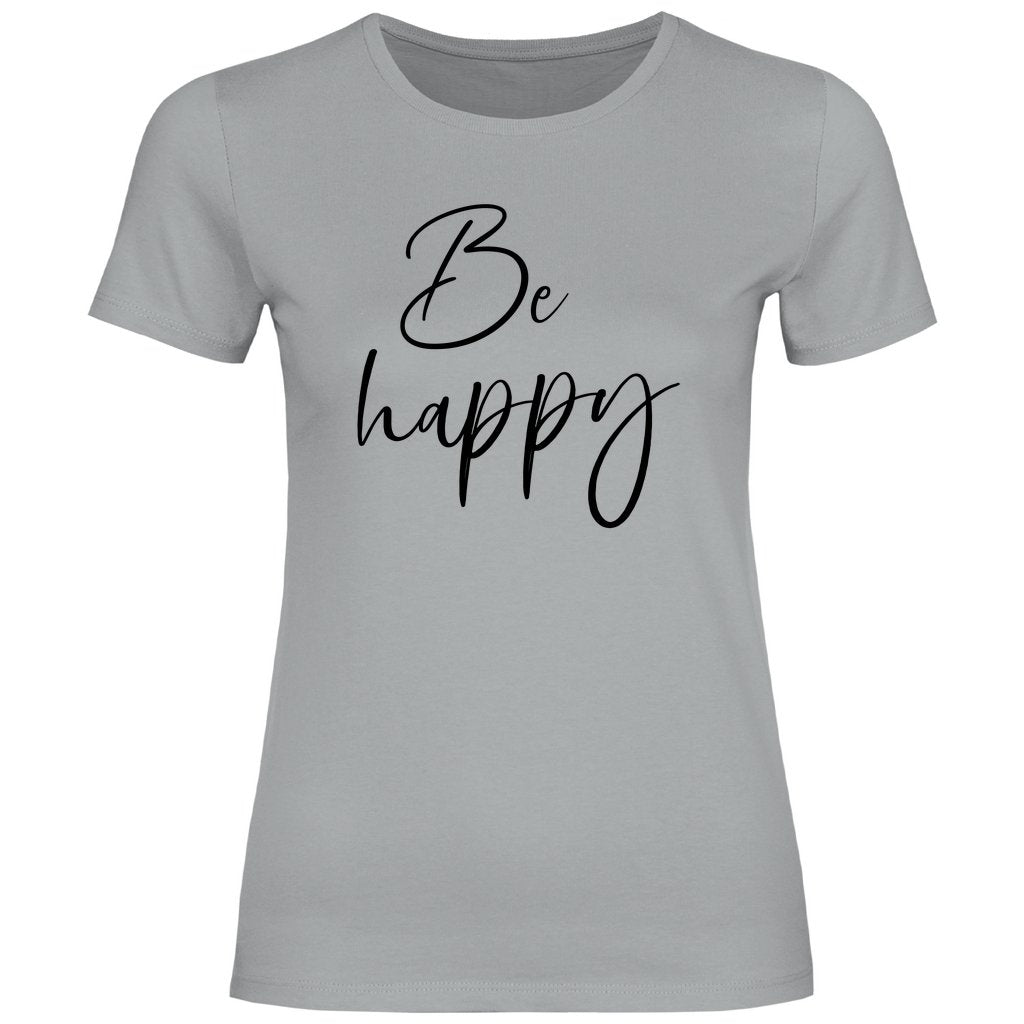 Damen T-Shirt "Be happy" - Grafikmagie