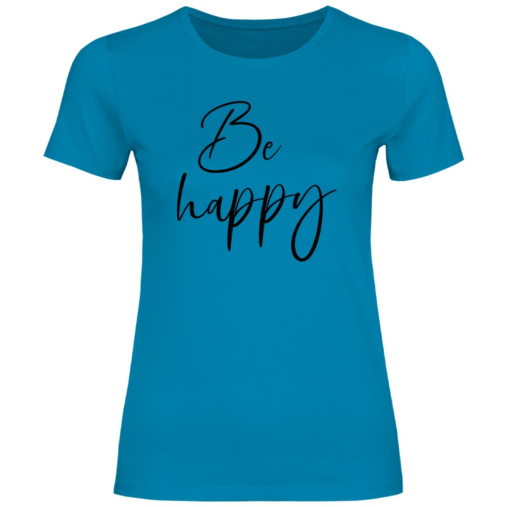 Damen T-Shirt "Be happy" - Grafikmagie