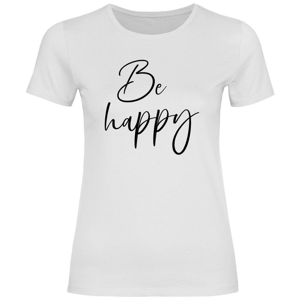 Damen T-Shirt "Be happy" - Grafikmagie