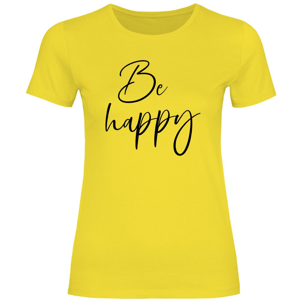 Damen T-Shirt "Be happy" - Grafikmagie