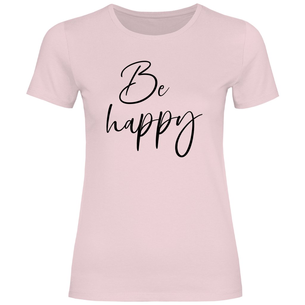 Damen T-Shirt "Be happy" - Grafikmagie
