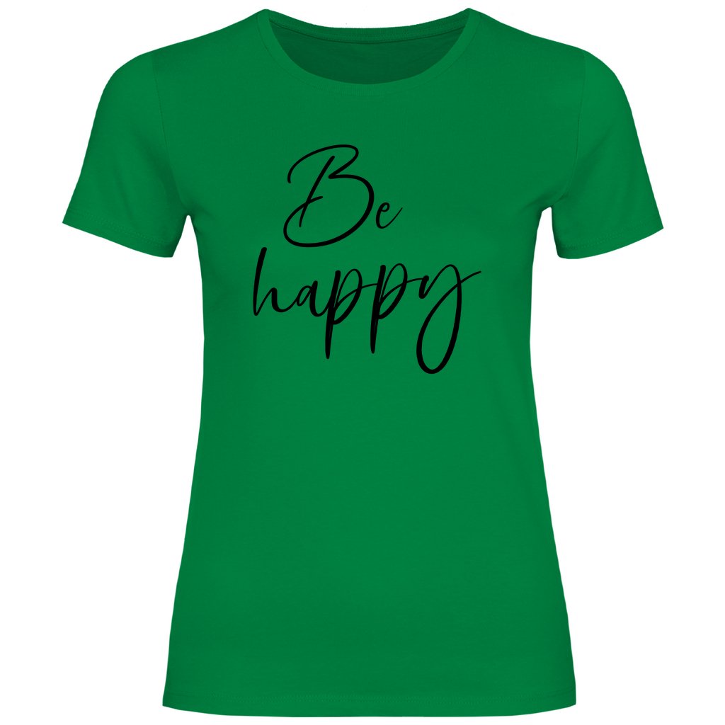 Damen T-Shirt "Be happy" - Grafikmagie
