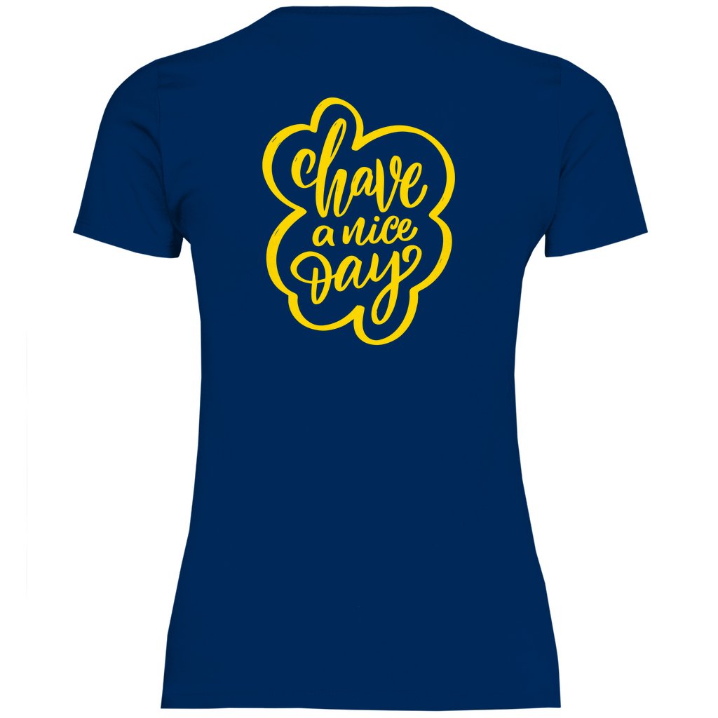 Damen T-Shirt "Have a nice Day" - Grafikmagie
