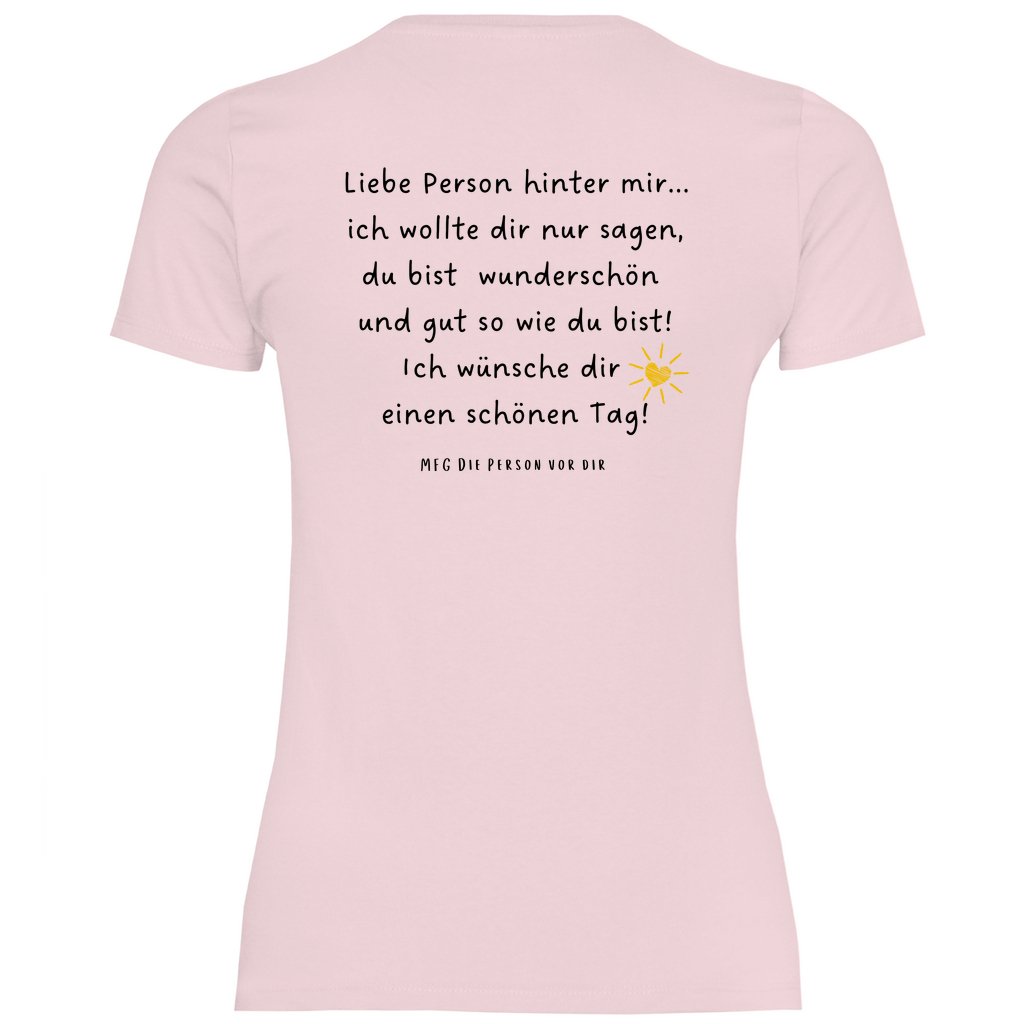Damen T-Shirt "liebe Person hinter mir..." - Grafikmagie