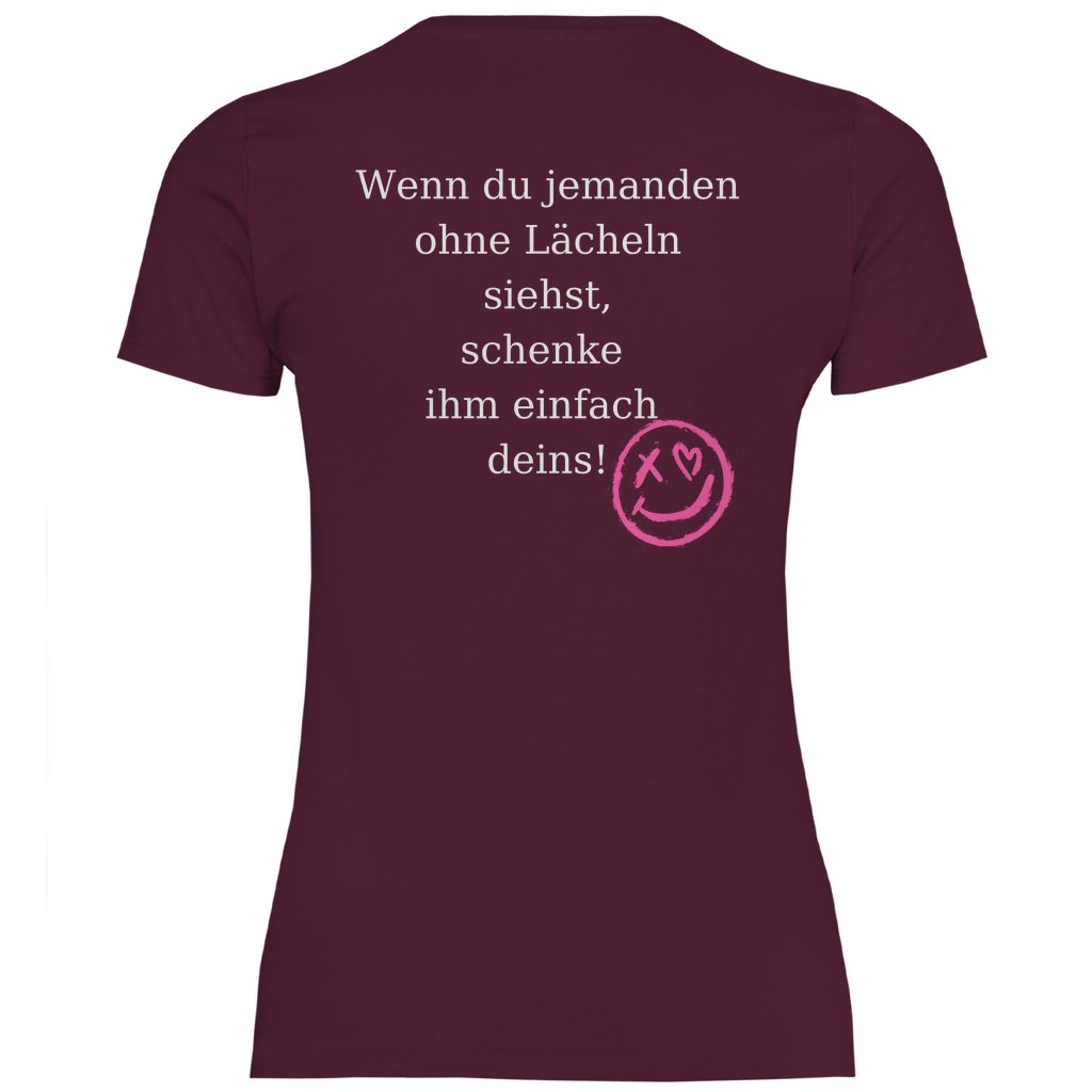 Damen T-Shirt "Wenn du jemand ohne lächeln siehst..." - Grafikmagie