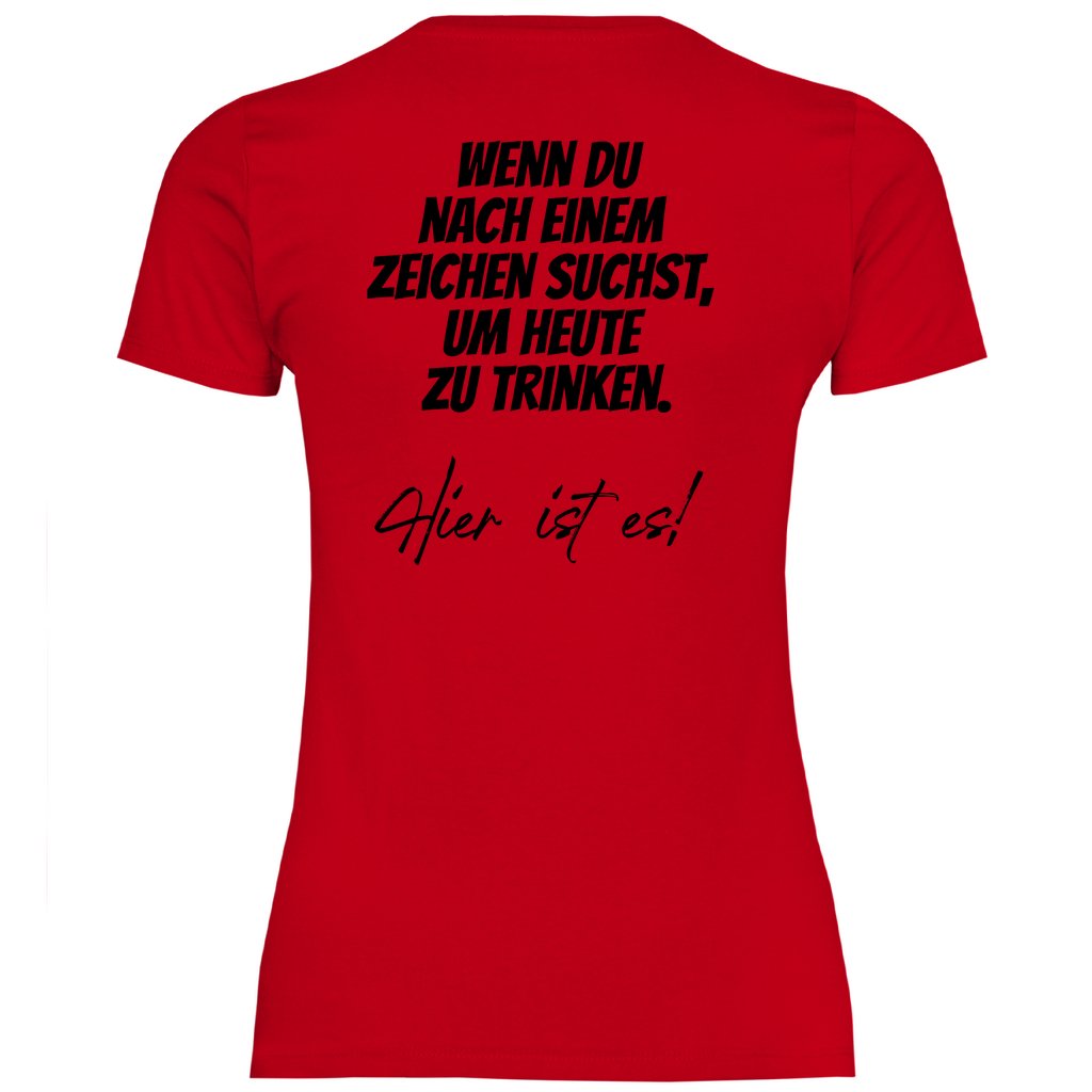 Damen T-Shirt "Wenn du nach einem Zeichen suchst..." - Grafikmagie