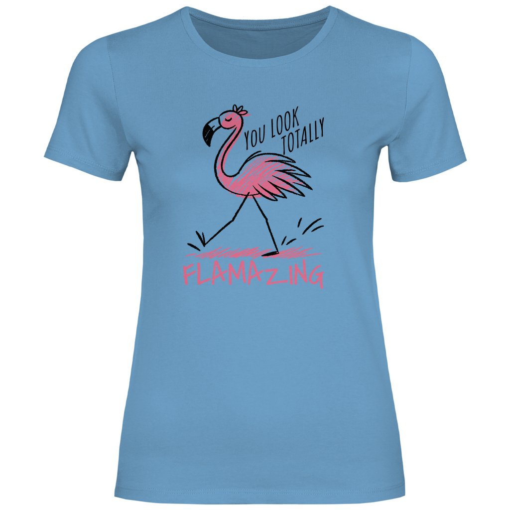 Damen T-Shirt You look totally Flamazing - Grafikmagie