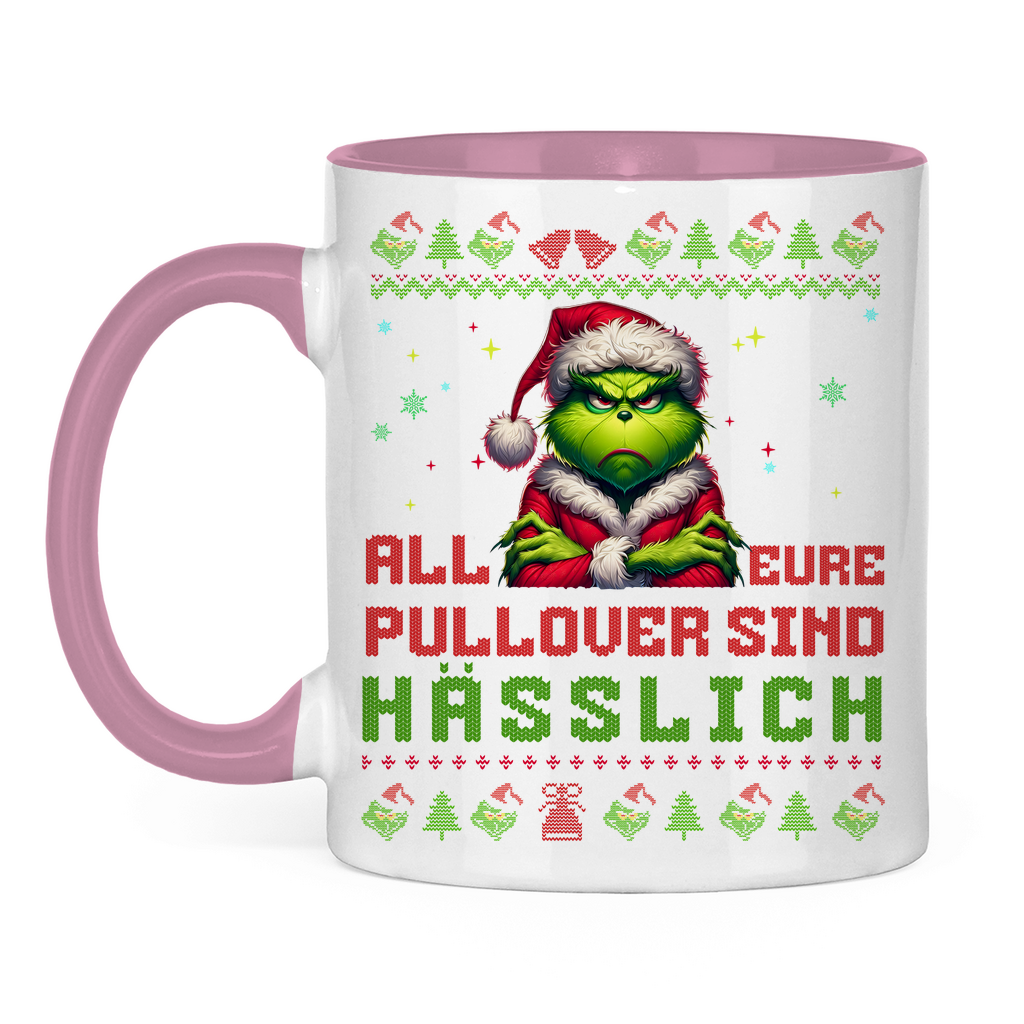 Tasse zweifarbig "Grinch all eure Pullover sind Hässlich"