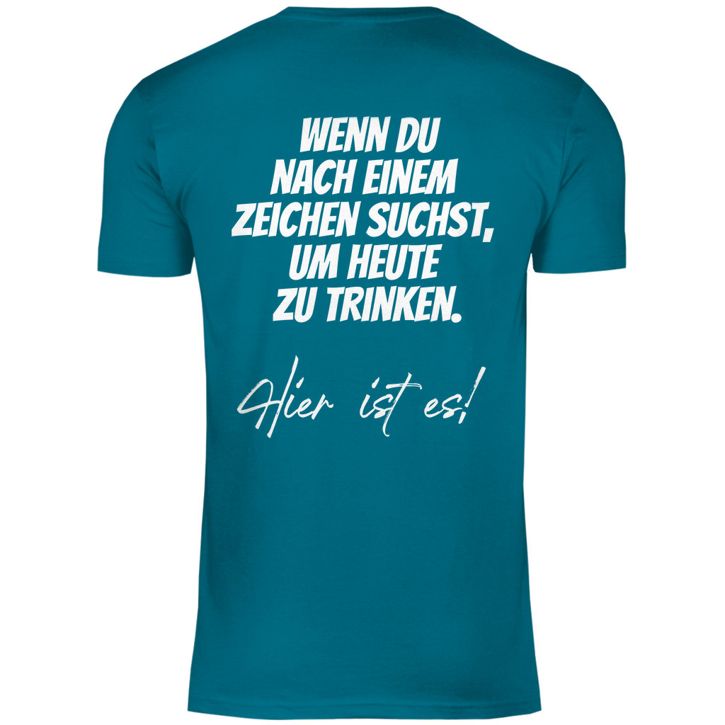 Herren T-Shirt "Wenn du nach einem zeichen suchst..." - Grafikmagie