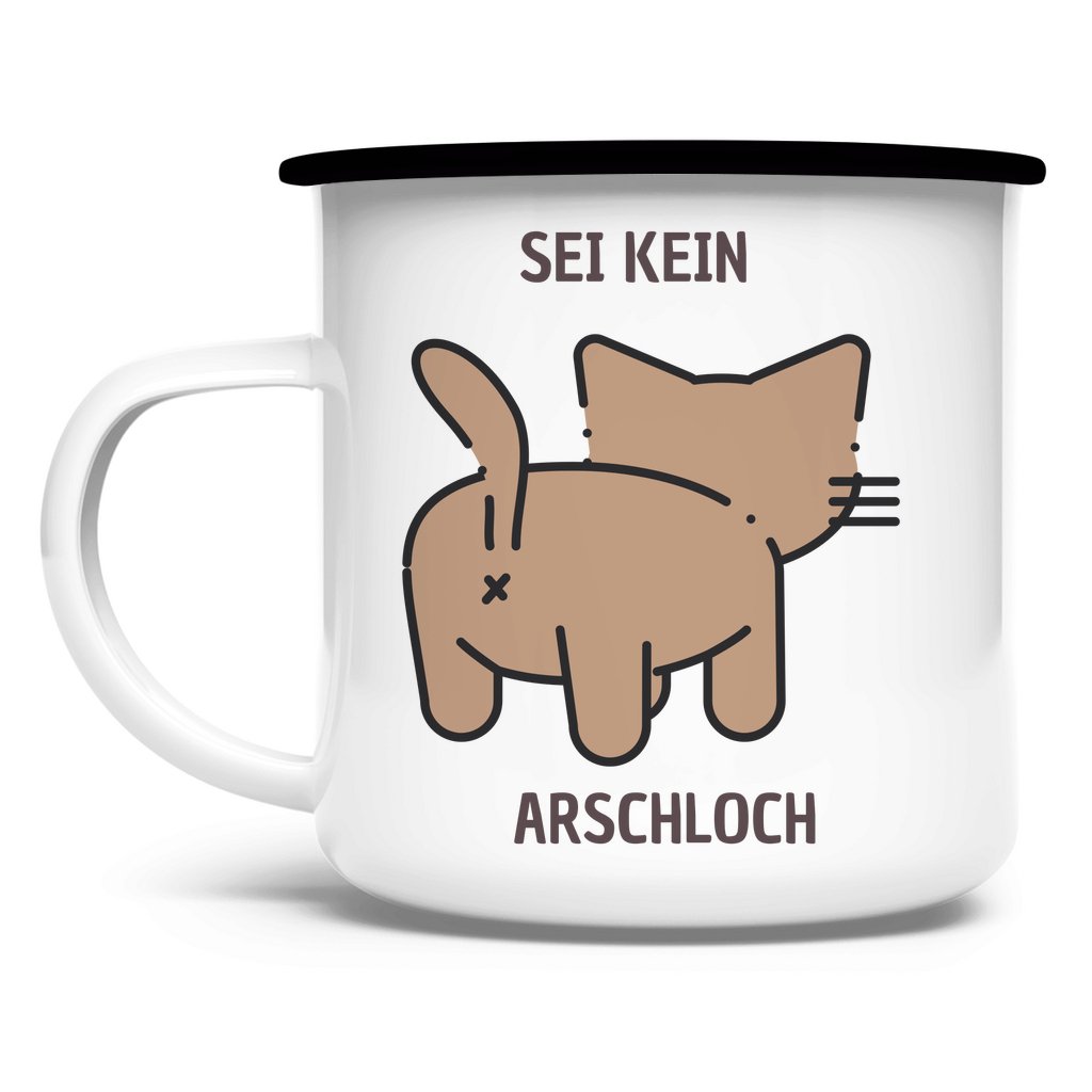 Emaille Tasse "Sei kein Arschloch" - Grafikmagie