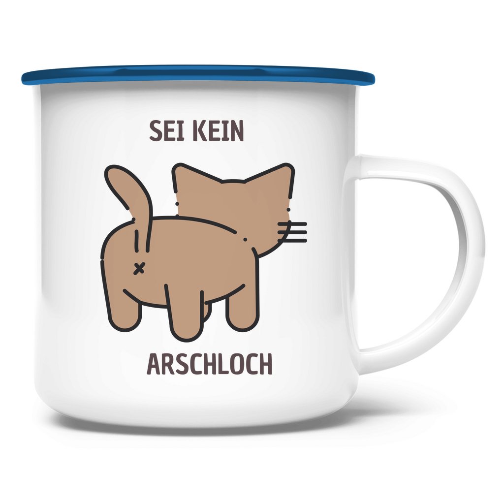 Emaille Tasse "Sei kein Arschloch" - Grafikmagie