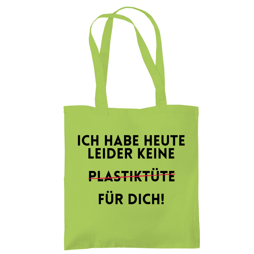 Tragetasche "Ich habe heute keine" - Grafikmagie