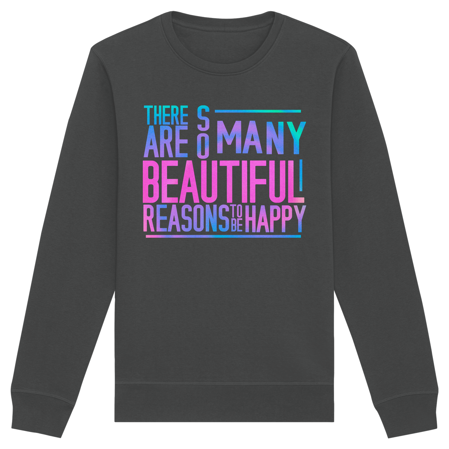 So many beautiful reasons... - Sweatshirt