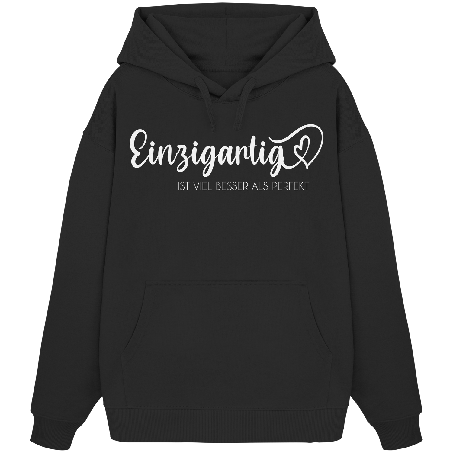 Einzigartig ist viel besser als perfekt - Oversize Hoodie