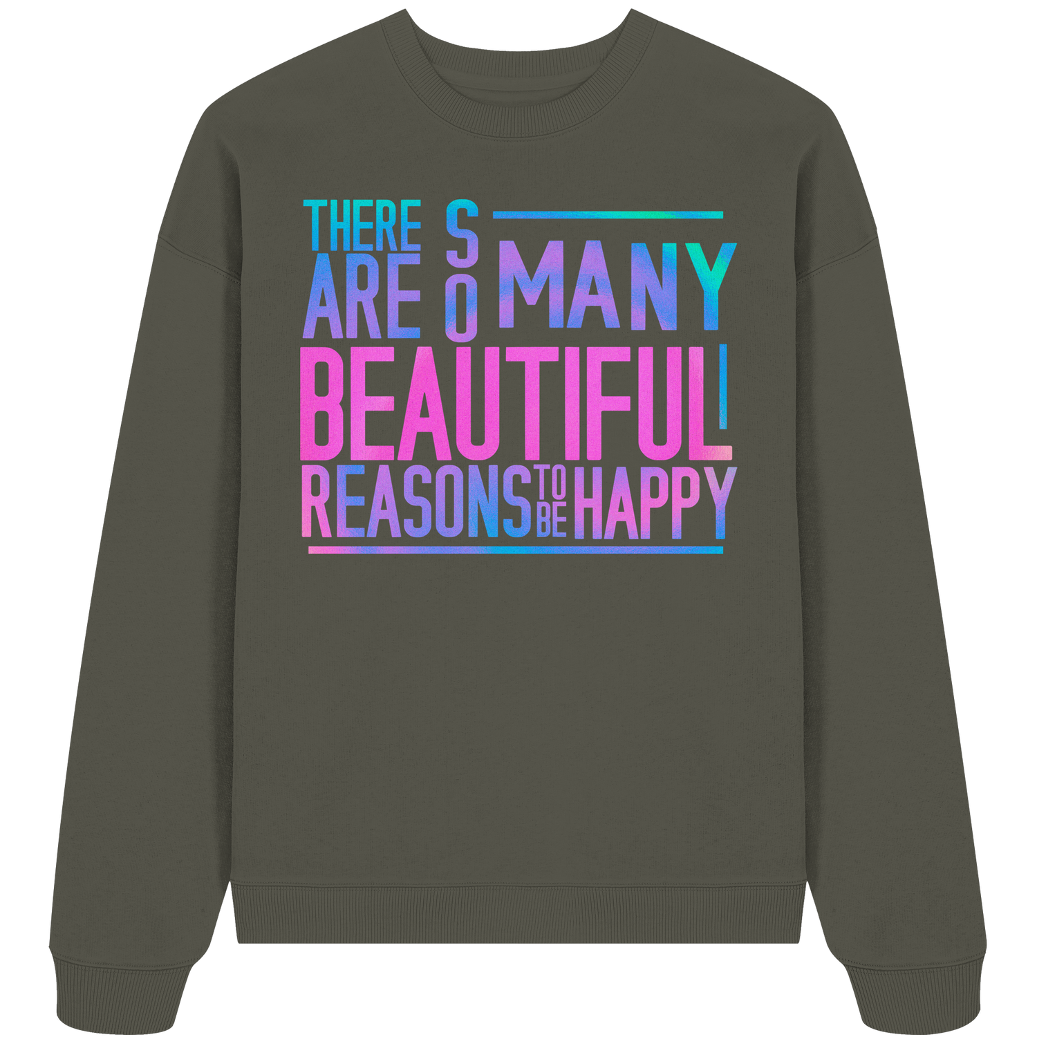 So many beautiful reasons... - Oversize Sweatshirt