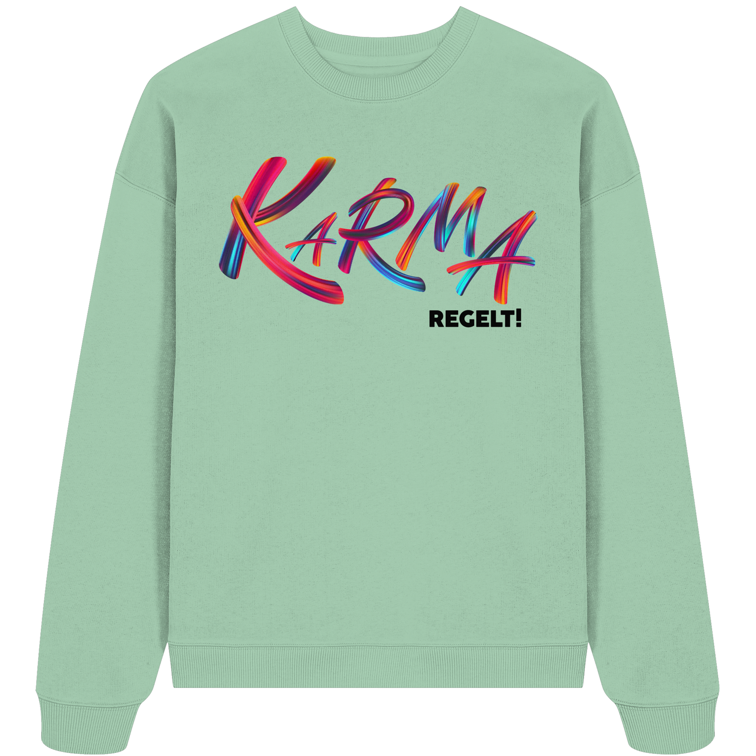 Karma regelt - Oversize Sweatshirt