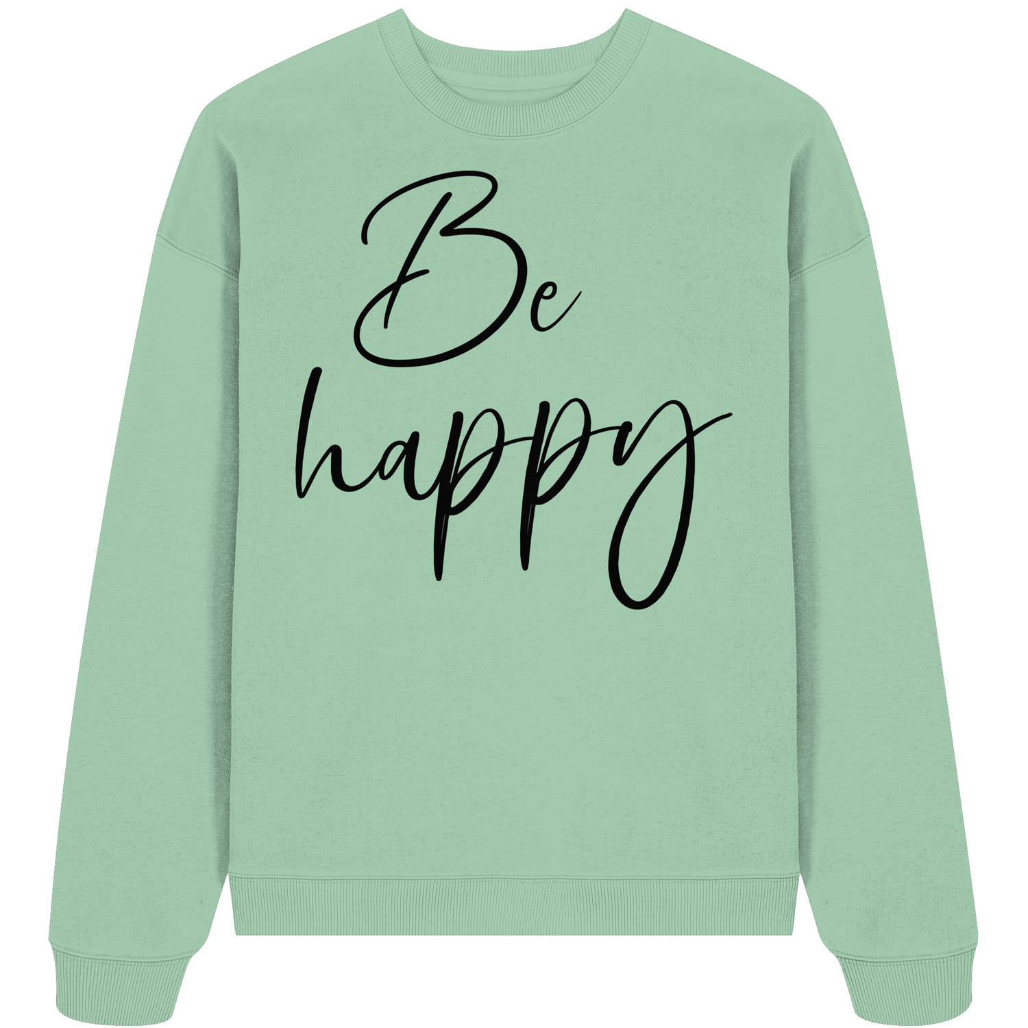 Be happy - Oversize Sweatshirt
