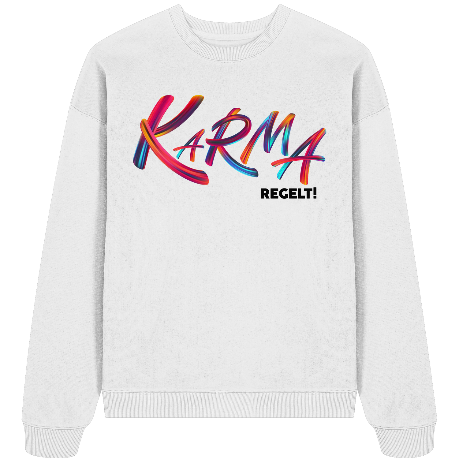 Karma regelt - Oversize Sweatshirt