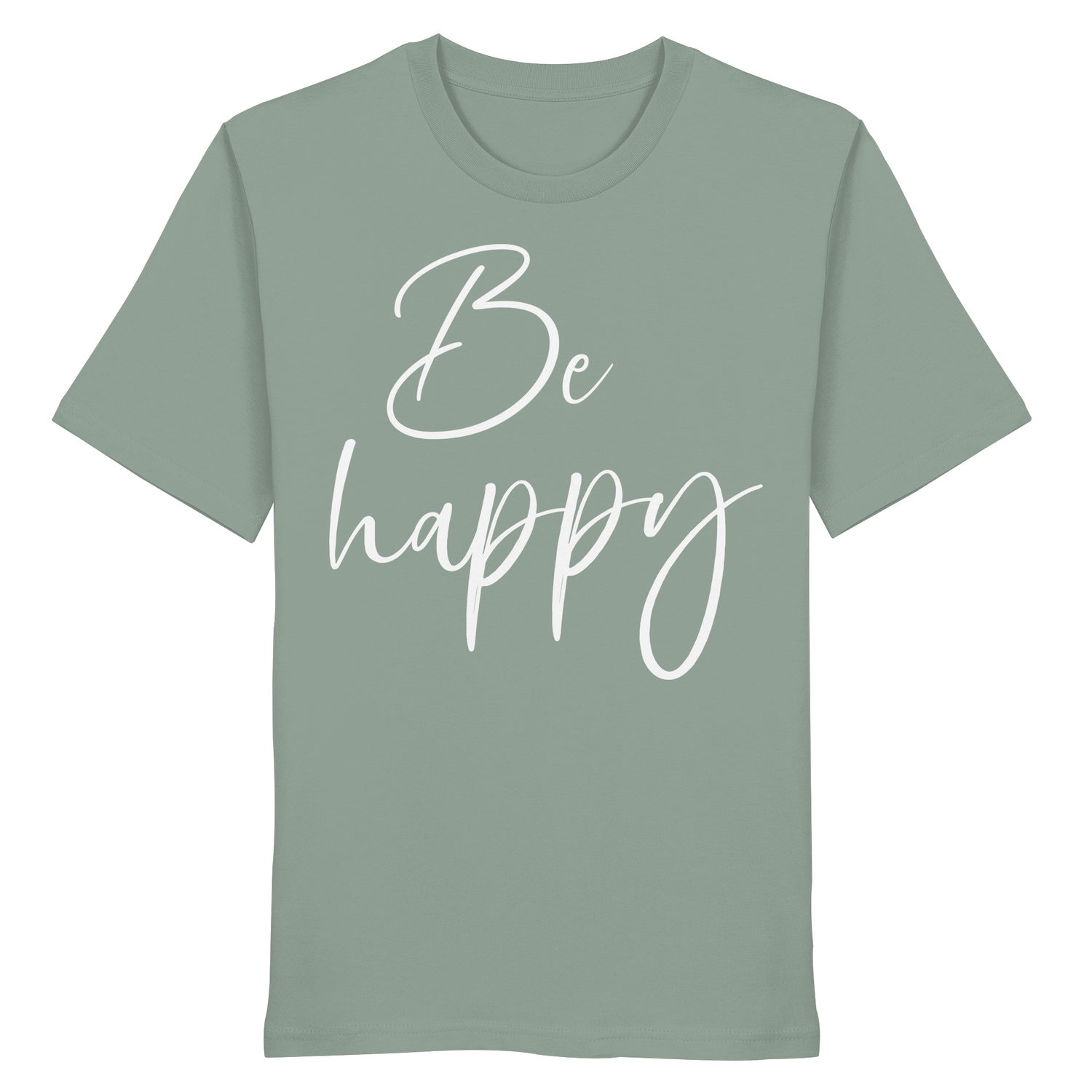 Be happy - Shirt
