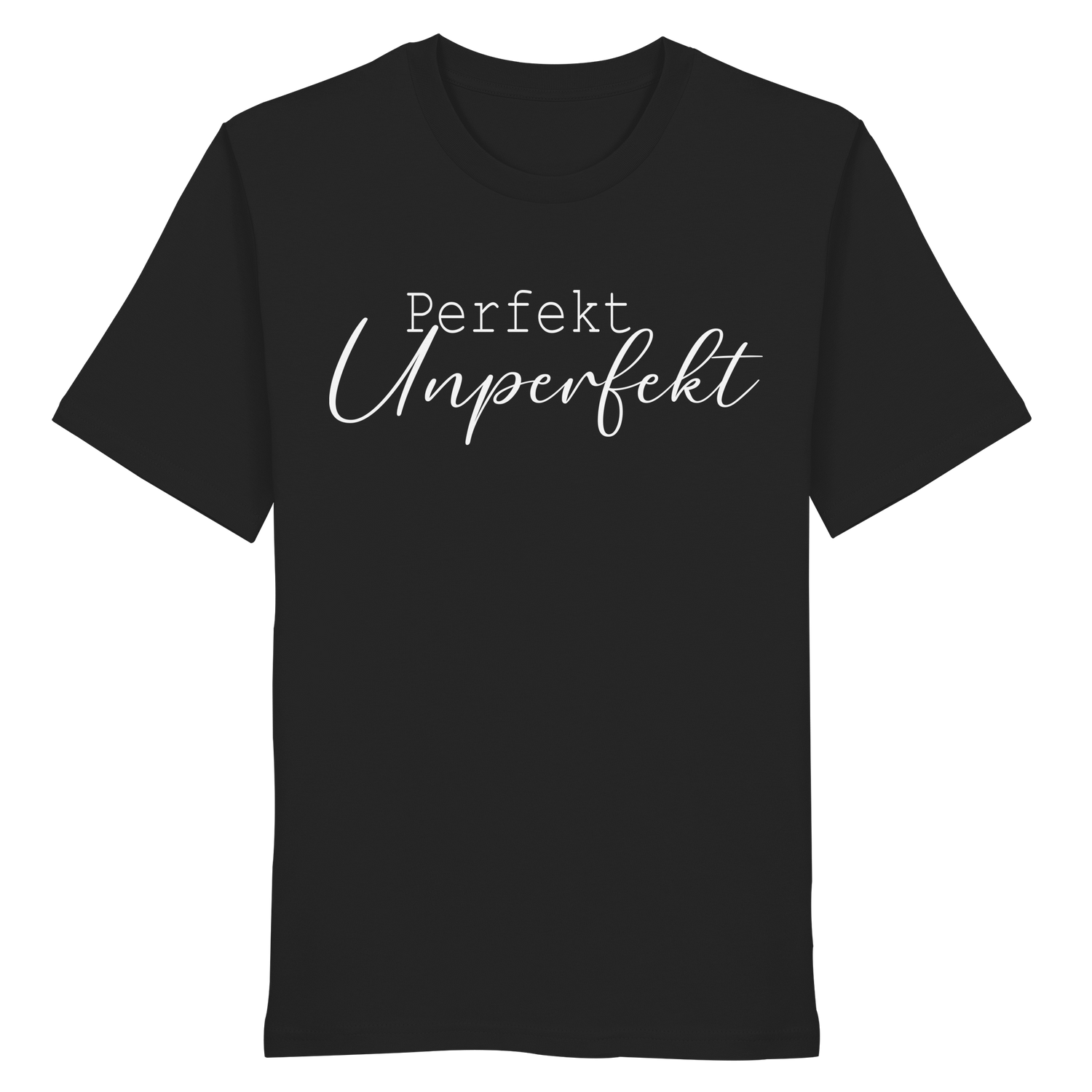 Perfekt Unperfekt - Shirt
