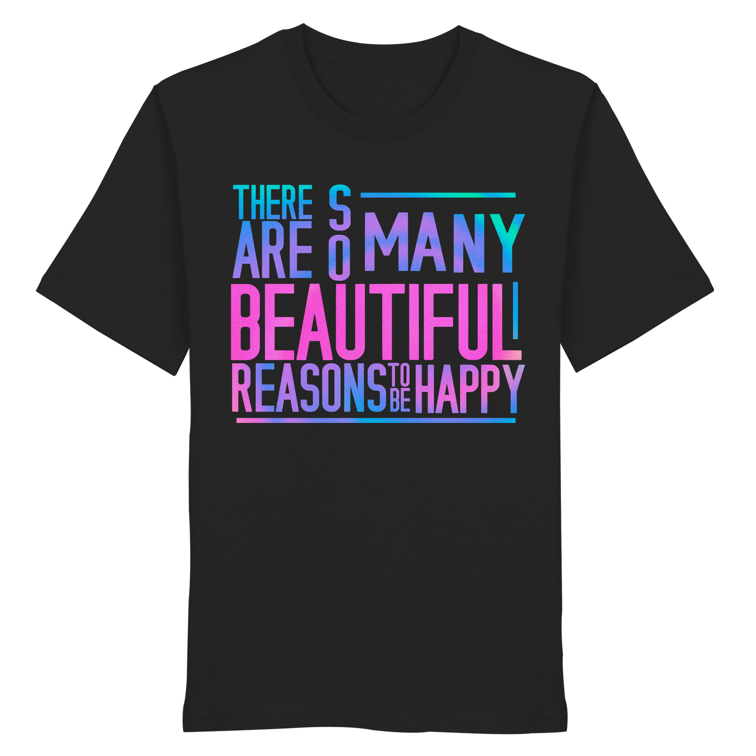 So many beautiful reasons... - Shirt