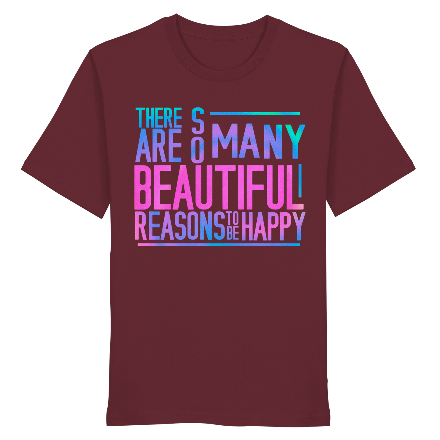 So many beautiful reasons... - Shirt