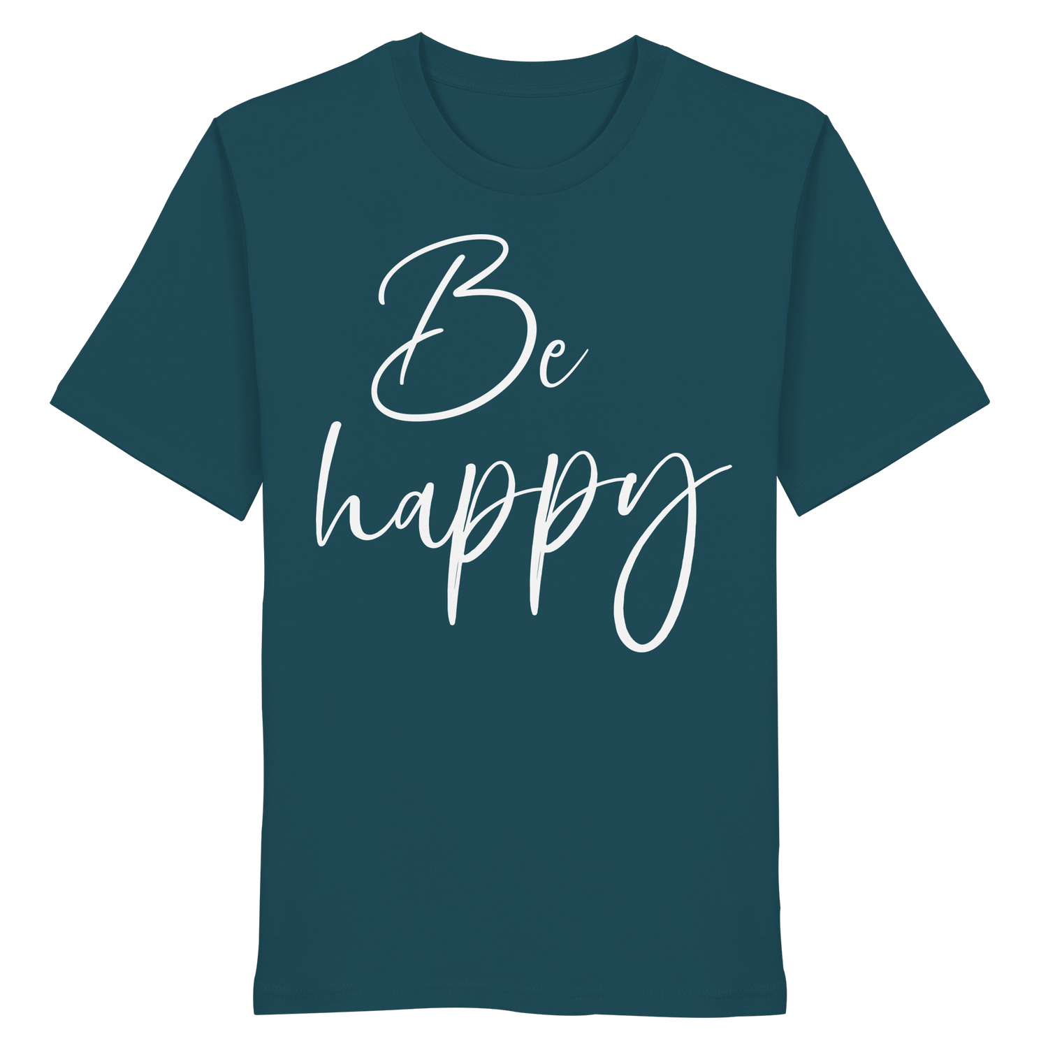 Be happy - Shirt