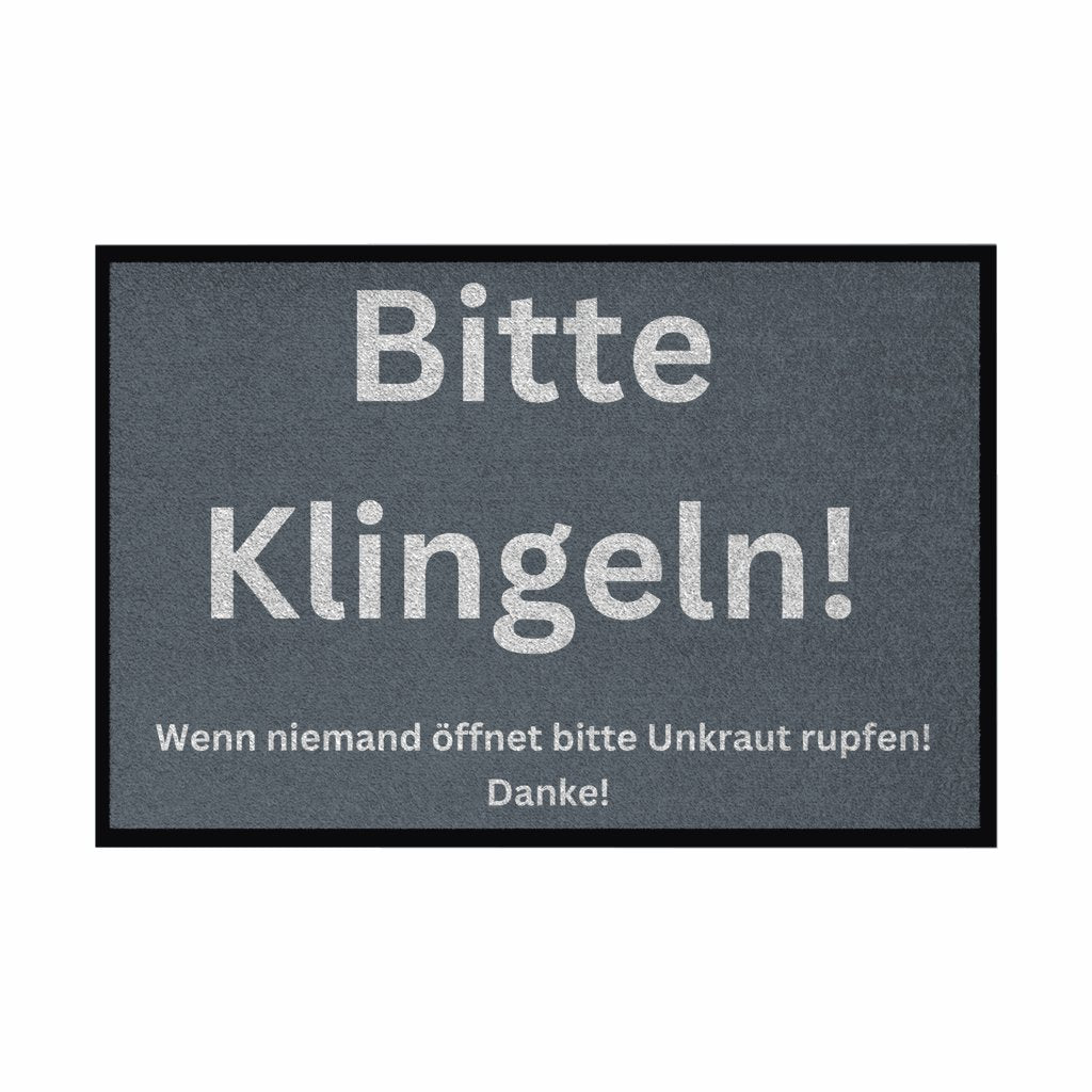 Fußmatte mit Gummirand "Bitte Klingeln, wenn keiner öffnet Unkraut pflücken" - Grafikmagie
