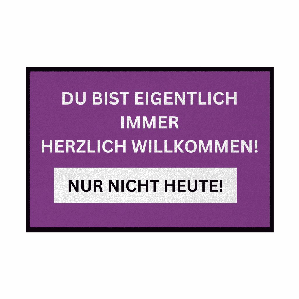 Fußmatte mit Gummirand Du bist eigentlich immer Willkommen... - Grafikmagie