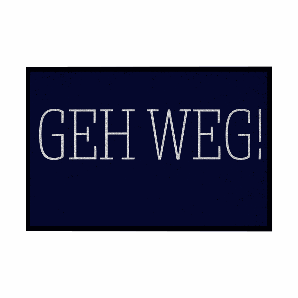 Fußmatte mit Gummirand "GEH WEG" - Grafikmagie