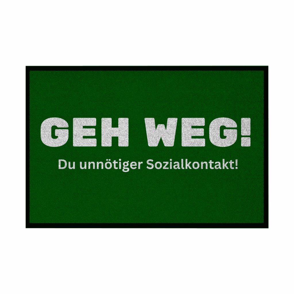 Fußmatte mit Gummirand "Geh weg , du unnötiger Sozialkontakt" - Grafikmagie