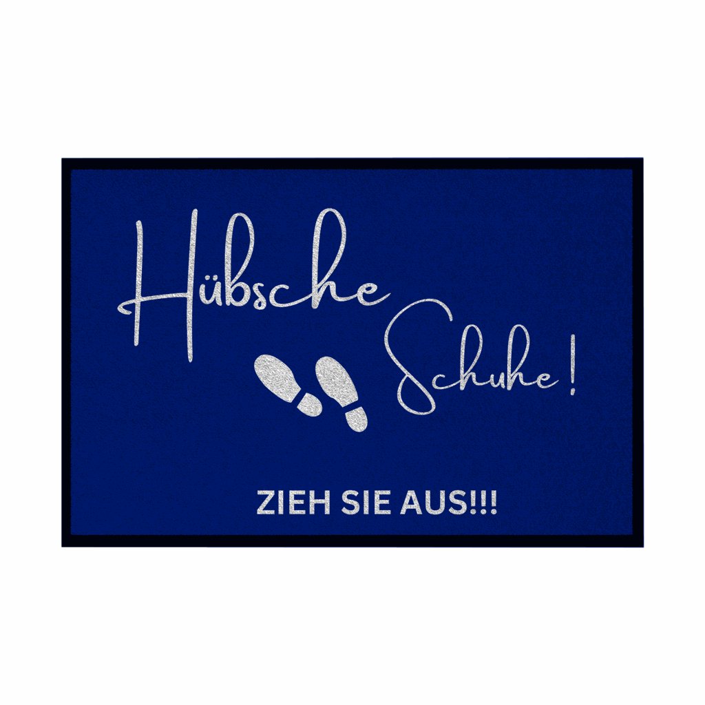 Fußmatte mit Gummirand "Hübsche Schuhe...Zieh sie aus!!!" - Grafikmagie