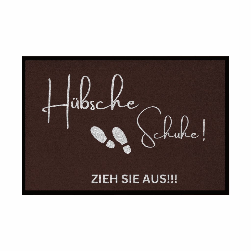 Fußmatte mit Gummirand "Hübsche Schuhe...Zieh sie aus!!!" - Grafikmagie
