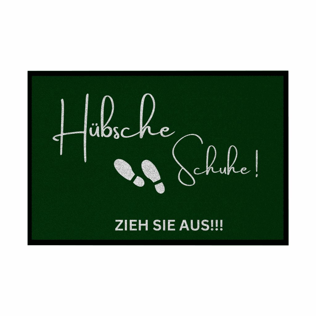 Fußmatte mit Gummirand "Hübsche Schuhe...Zieh sie aus!!!" - Grafikmagie