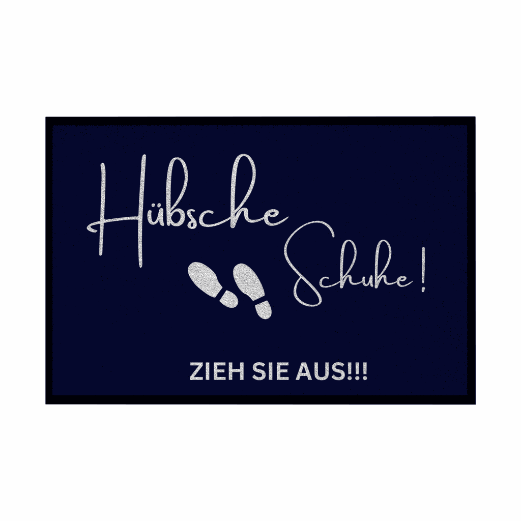 Fußmatte mit Gummirand "Hübsche Schuhe...Zieh sie aus!!!" - Grafikmagie