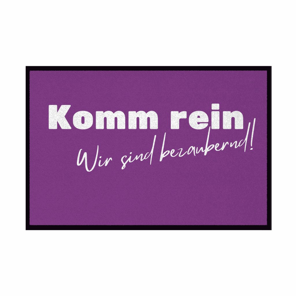 Fußmatte mit Gummirand "Komm rein wir sind bezaubernd" - Grafikmagie