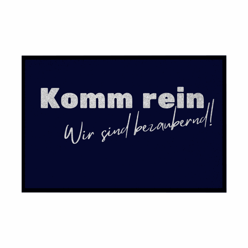 Fußmatte mit Gummirand "Komm rein wir sind bezaubernd" - Grafikmagie