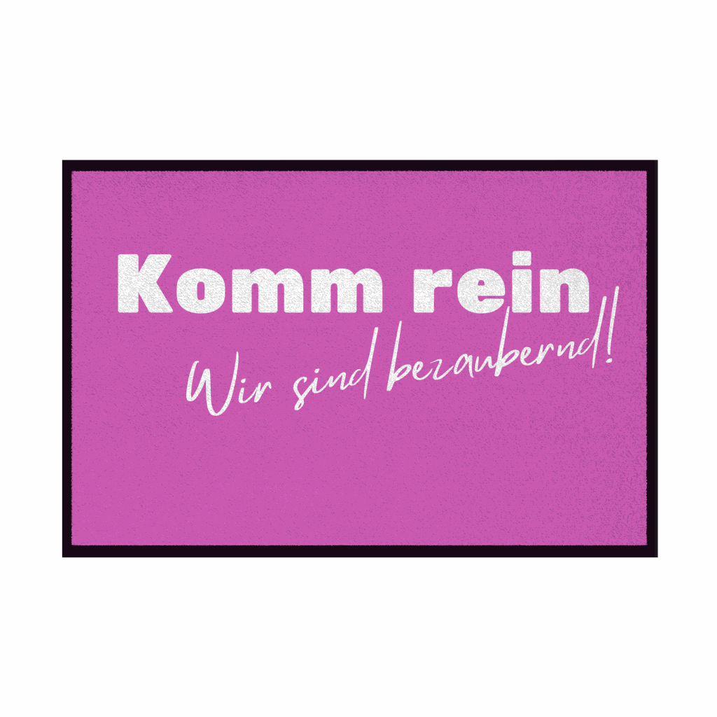 Fußmatte mit Gummirand "Komm rein wir sind bezaubernd" - Grafikmagie