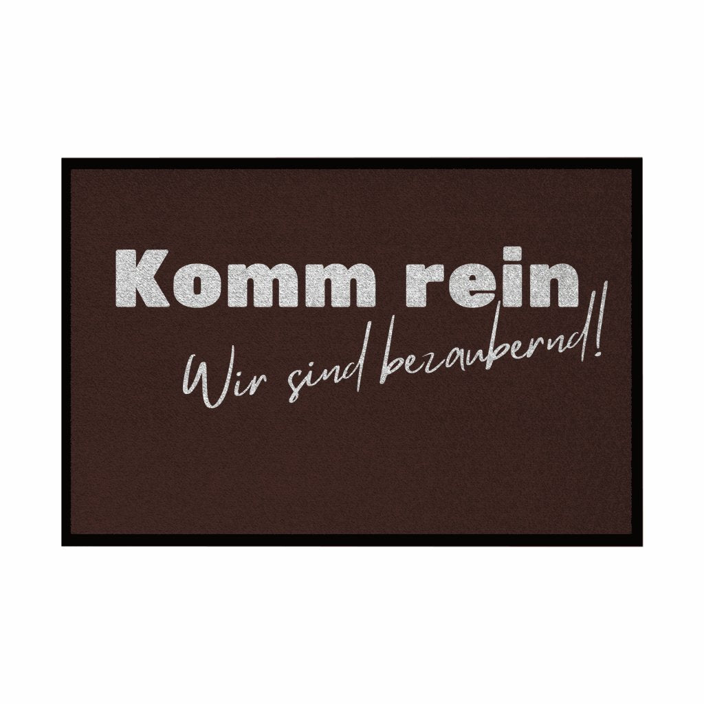 Fußmatte mit Gummirand "Komm rein wir sind bezaubernd" - Grafikmagie
