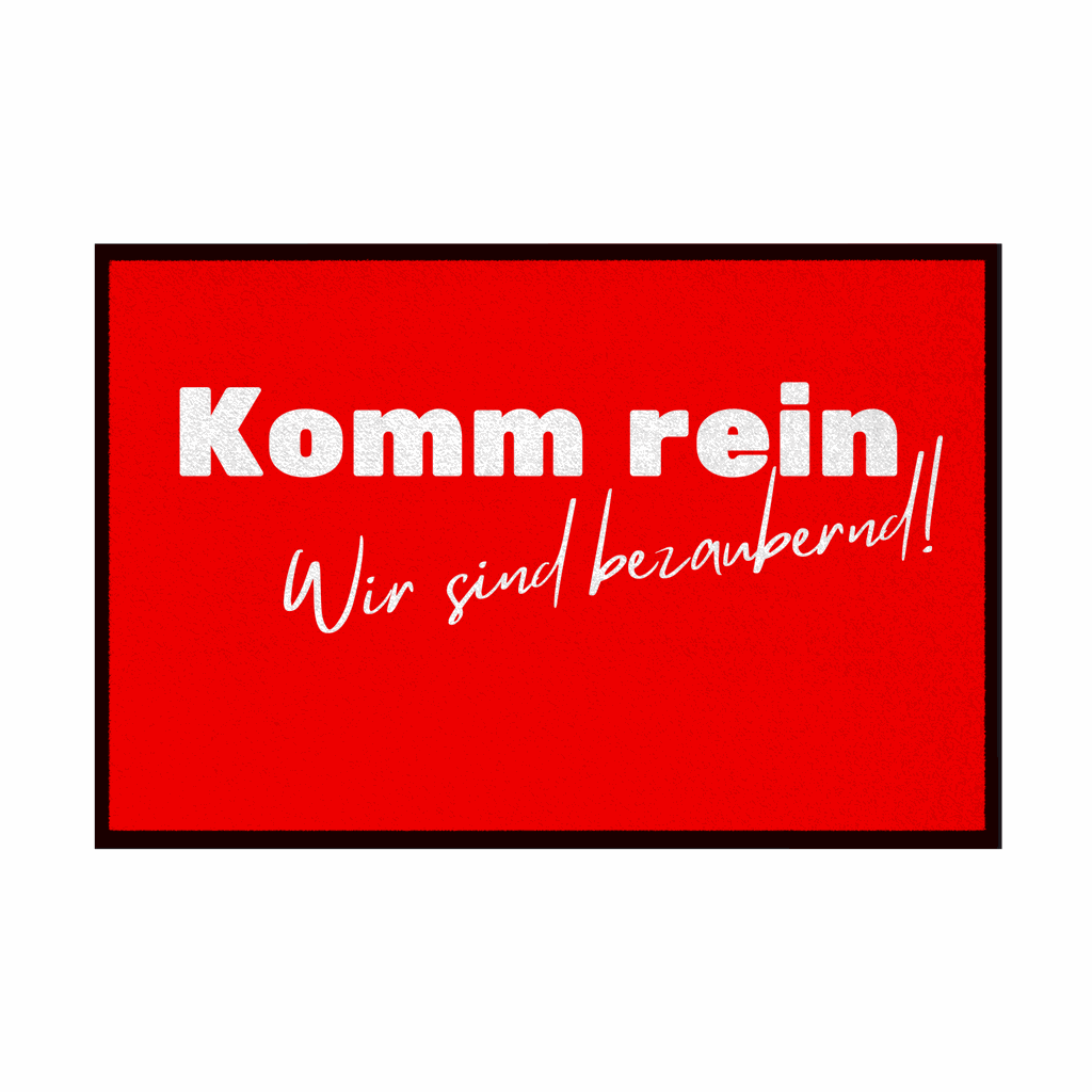 Fußmatte mit Gummirand "Komm rein wir sind bezaubernd" - Grafikmagie