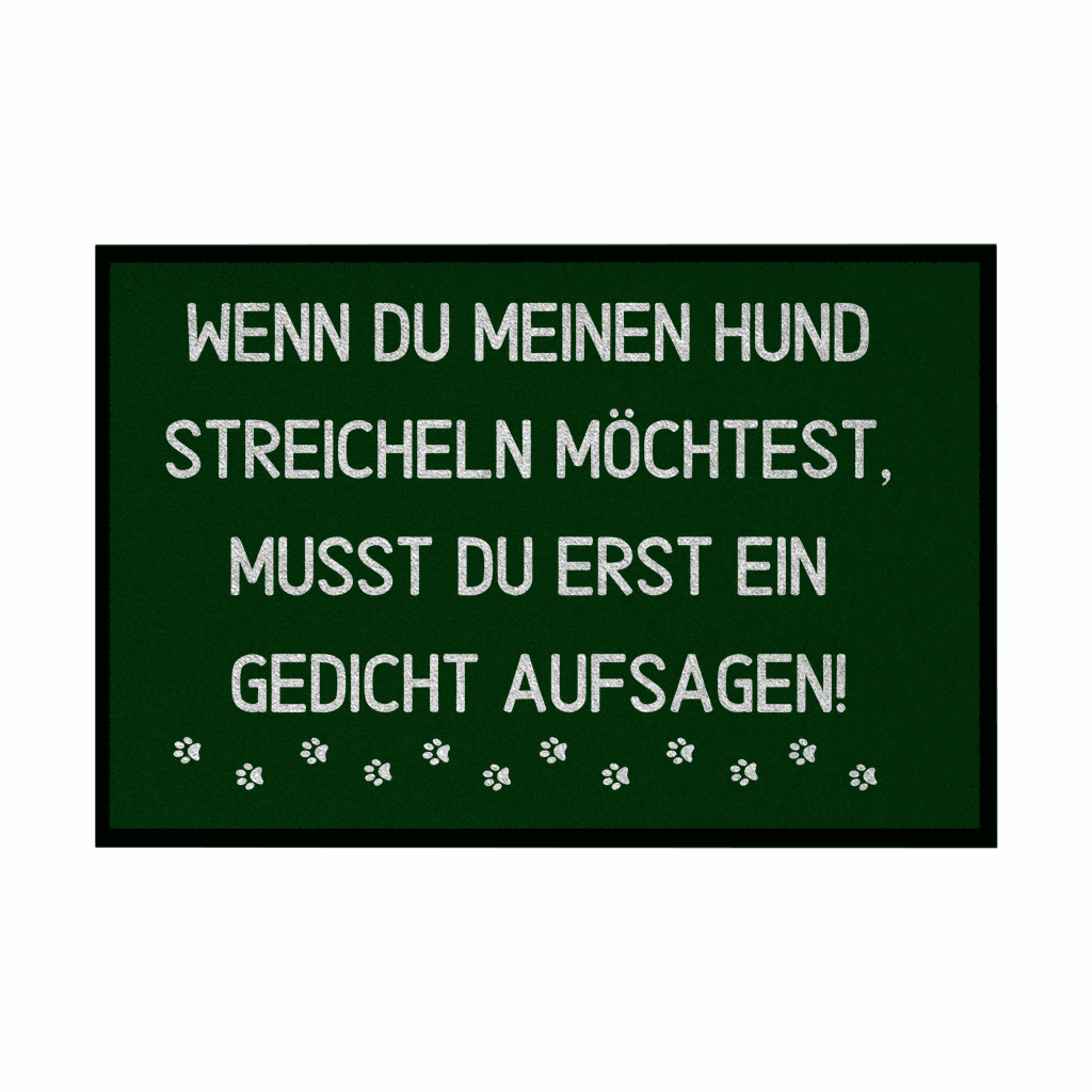 Fußmatte mit Gummirand "Wenn du meinen Hund streicheln möchtest..." - Grafikmagie