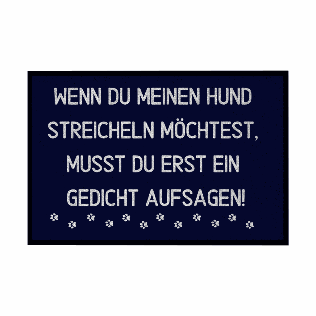 Fußmatte mit Gummirand "Wenn du meinen Hund streicheln möchtest..." - Grafikmagie